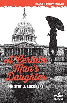 A Certain Man's Daughter by Lockhart, Timothy J.